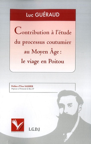 Contribution à l'étude du processus coutumier au Moyen Age : le viage en Poitou