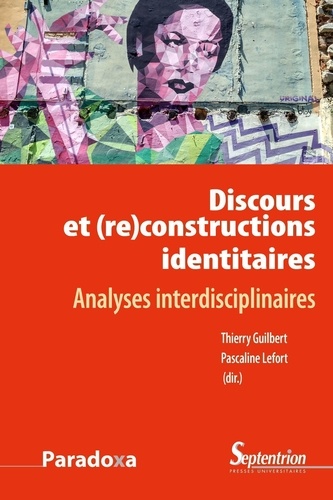Discours et (re)constructions identitaires : analyses interdisciplinaires