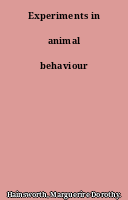 Experiments in animal behaviour
