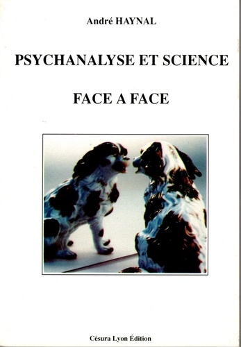 Psychanalyse et sciences face à face : épistémologie, histoire