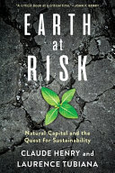 Earth at risk : natural capital and the quest for sustainability