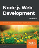 Node.js web development : server-side web development made easy with Node 14 using practical examples