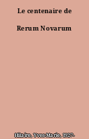Le centenaire de Rerum Novarum