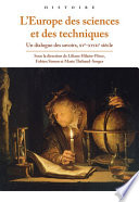 ˜L'œEurope des sciences et des techniques, XVe-XVIIIe siècle : un dialogue des savoirs