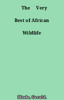 ˜The œVery Best of African Wildlife