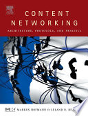 Content networking : architecture, protocols, and practice