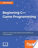 Beginning C++ game programming