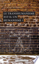 ˜Le œtranshumanisme est-il un humanisme ?