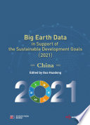 Big Earth Data in Support of the Sustainable Development Goals (2021) : China