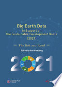 Big Earth Data in Support of the Sustainable Development Goals (2021) : The Belt and Road
