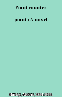 Point counter point : A novel
