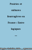 Prairies et cultures fourragères en France : Entre logiques de production et enjeux territoriaux