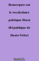 Remorques sur le vocabulaire politique Massi (République de Haute-Volta)