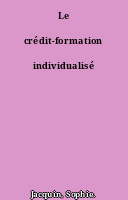 Le crédit-formation individualisé