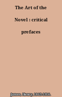 The Art of the Novel : critical prefaces
