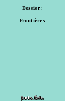 Dossier : Frontières