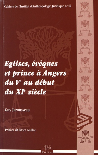 Églises, évêques et prince à Angers du Ve au début du XIe siècle