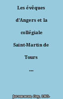 Les évêques d'Angers et la collégiale Saint-Martin de Tours (fin IXe siècle - Xe siècle)