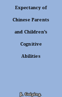 Expectancy of Chinese Parents and Children's Cognitive Abilities