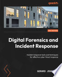 Digital Forensics and Incident Response : Incident response tools and techniques for effective cyber threat response