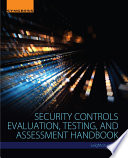 Security controls evaluation, testing, and assessment handbook