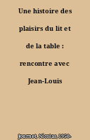 Une histoire des plaisirs du lit et de la table : rencontre avec Jean-Louis Flandrin