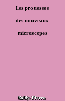 Les prouesses des nouveaux microscopes