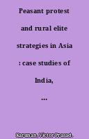 Peasant protest and rural elite strategies in Asia : case studies of India, the Philippines and Sri Lanka