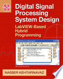 Digital signal processing system design : LabVIEW-Based hybrid programming