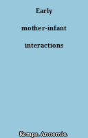 Early mother-infant interactions