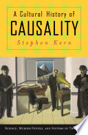 ˜A œCultural History of Causality : Science, Murder Novels, and Systems of Thought