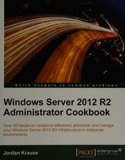 Windows Server 2012 R2 Administrator cookbook