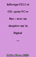 InDesign CS5.5 et CS5 : pour PC et Mac : avec un chapitre sur la Digital Publishing Suite !