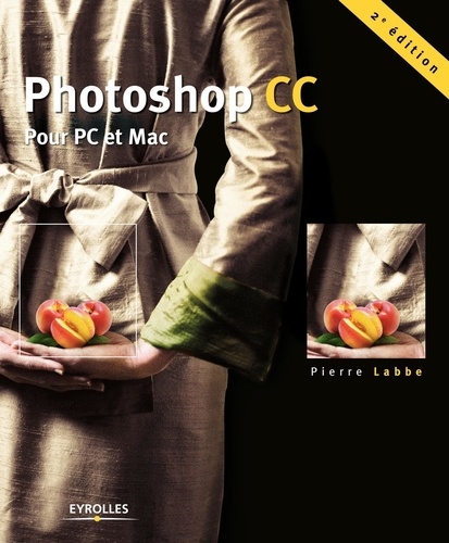 Photoshop CC : pour PC et Mac