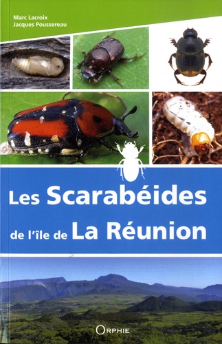 ˜Les œscarabéides de l'île de La Réunion : (Scarabaeiformia : lucanoidea et scarabaeoidea)