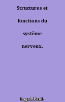 Structures et fonctions du système nerveux.