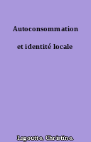 Autoconsommation et identité locale