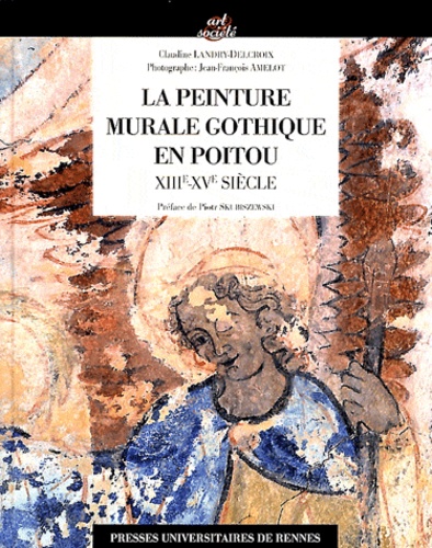La peinture murale gothique en Poitou : XIIIe-XVe siècle