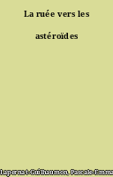 La ruée vers les astéroïdes