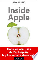 Inside Apple : dans les coulisses de l'entreprise la plus secrète au monde