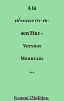 A la découverte de son Mac - Version Mountain Lion - Spécial grands débutants !