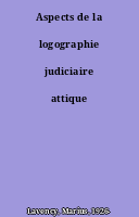 Aspects de la logographie judiciaire attique