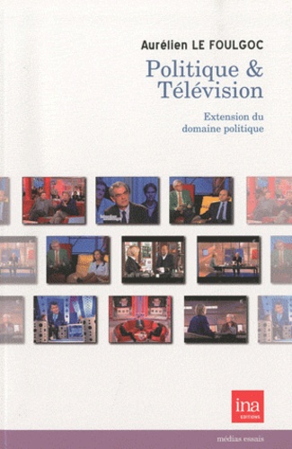 Politique & télévision : extension du domaine politique