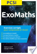 ExoMaths : PCSI : exercices corrigés pour comprendre et réussir