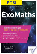 ExoMaths : PTSI : exercices corrigés pour comprendre et réussir