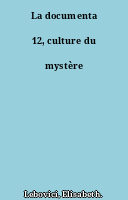 La documenta 12, culture du mystère