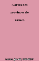 [Cartes des provinces de France].