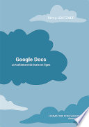 Google Docs : le traitement de texte en ligne