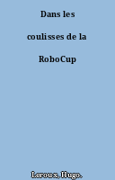 Dans les coulisses de la RoboCup