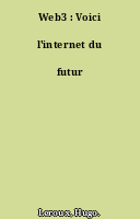Web3 : Voici l'internet du futur